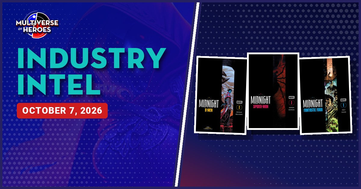 Multiverse of Heroes Industry Intel, Marvel Midnight, October 7, 2026: Midnight X-Men, Spider-Man and Fantastic Four #1 covers