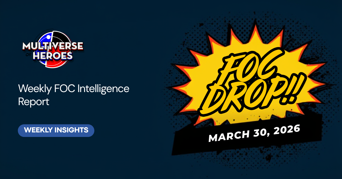 Multiverse of Heroes FOC Drop — Weekly FOC Intelligence Report, March 30, 2026
