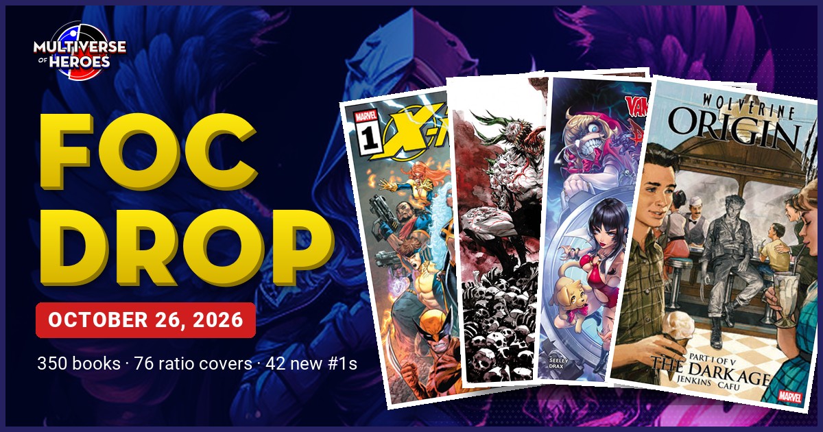 Comic covers spread for the October 26, 2026 FOC drop with 670 SKUs, 76 ratio covers, and 42 new #1 issues.