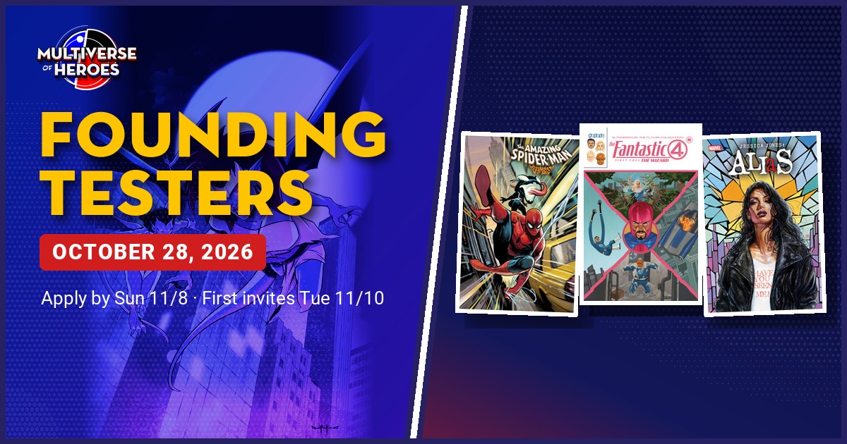Multiverse of Heroes, Founding Testers, October 28, 2026